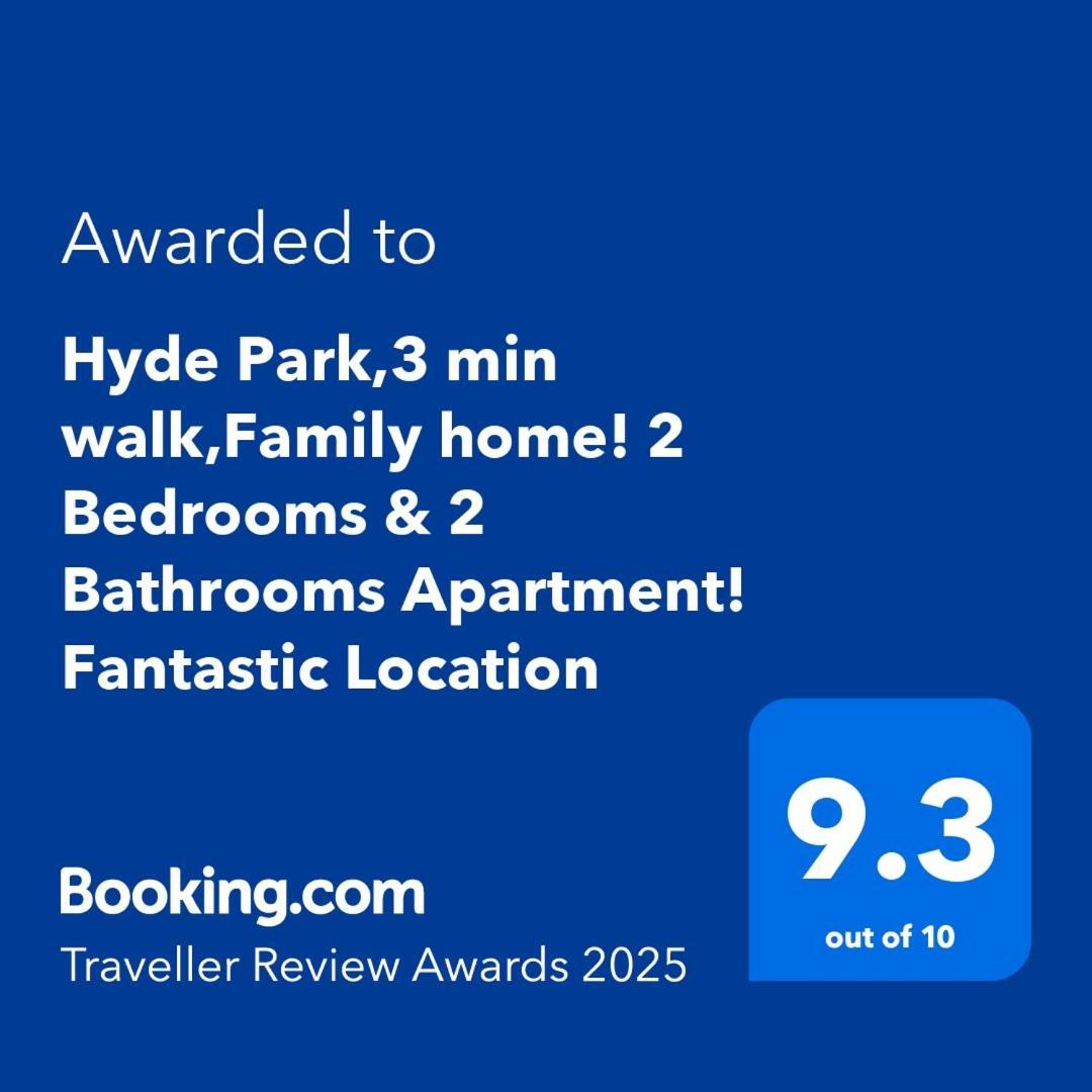Hyde Park,3 Min Walk,Family Home! 2 Bedrooms & 2 Bathrooms Apartment! Fantastic Location ลอนดอน ภายนอก รูปภาพ